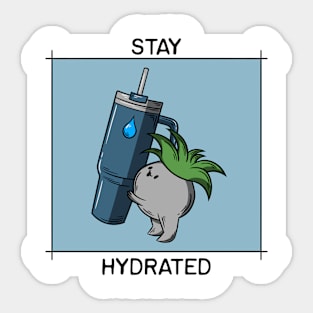 Stay hydrated Sticker